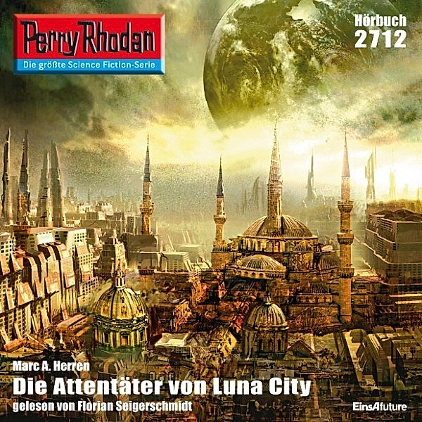 Perry Rhodan-Erstauflage - 2712 - Perry Rhodan 2712: Die Attentäter von Luna-City, Marc A. Herren
