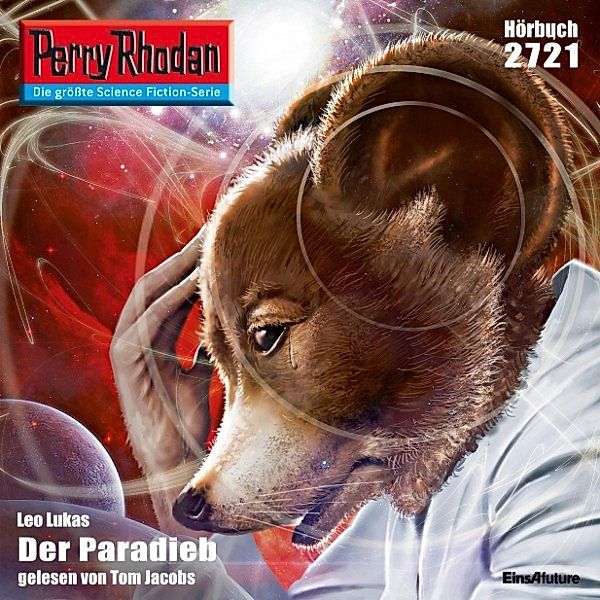 Perry Rhodan-Erstauflage - 2721 - Perry Rhodan 2721: Der Paradieb, Leo Lukas