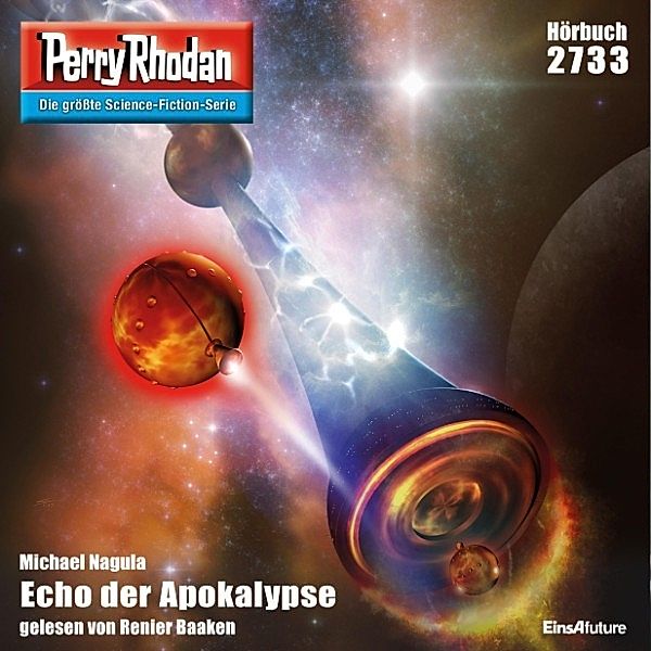 Perry Rhodan-Erstauflage - 2733 - Perry Rhodan 2733: Echo der Apokalypse, Michael Nagula