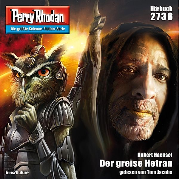 Perry Rhodan-Erstauflage - 2736 - Perry Rhodan 2736: Der greise Hetran, Hubert Haensel