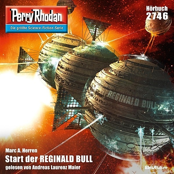 Perry Rhodan-Erstauflage - 2746 - Perry Rhodan 2746: Start der REGINALD BULL, Marc A. Herren