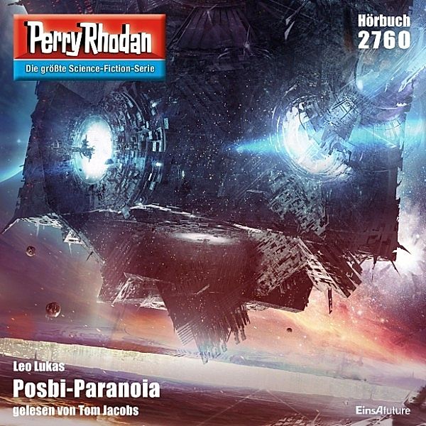 Perry Rhodan-Erstauflage - 2760 - Perry Rhodan 2760: Posbi-Paranoia, Leo Lukas