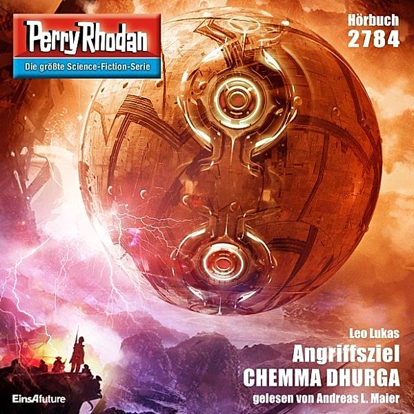 Perry Rhodan-Erstauflage - 2784 - Perry Rhodan 2784: Angriffsziel CHEMMA DHURGA, Leo Lukas