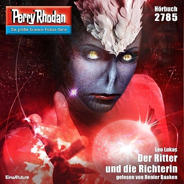 Perry Rhodan-Erstauflage - 2785 - Perry Rhodan 2785: Der Ritter und die Richterin, Leo Lukas