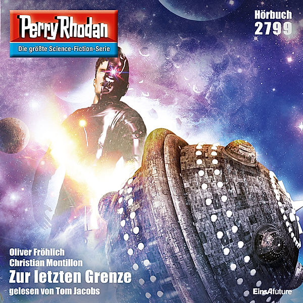 Perry Rhodan-Erstauflage - 2799 - Perry Rhodan 2799: Zur letzten Grenze, Christian Montillon, Oliver Fröhlich