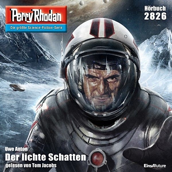 Perry Rhodan-Erstauflage - 2826 - Perry Rhodan 2826: Der lichte Schatten, Uwe Anton