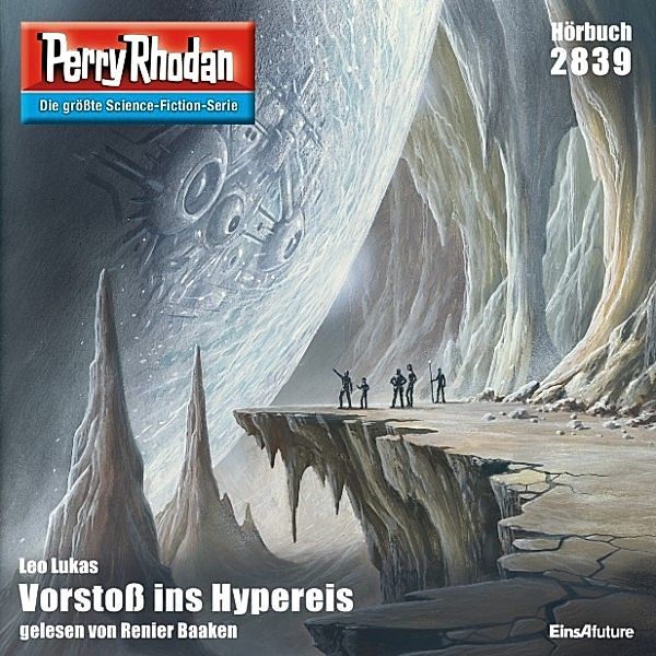 Perry Rhodan-Erstauflage - 2839 - Perry Rhodan 2839: Vorstoß ins Hypereis, Leo Lukas