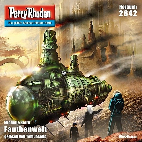 Perry Rhodan-Erstauflage - 2842 - Perry Rhodan 2842: Fauthenwelt, Michelle Stern