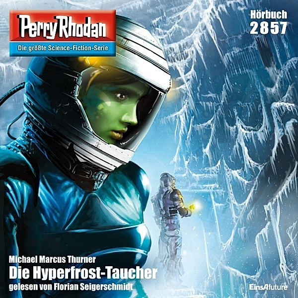 Perry Rhodan-Erstauflage - 2857 - Perry Rhodan 2857: Die Hyperfrost-Taucher, Michael Marcus Thurner