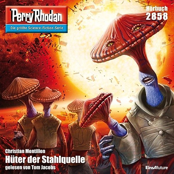 Perry Rhodan-Erstauflage - 2858 - Perry Rhodan 2858: Hüter der Stahlquelle, Christian Montillon