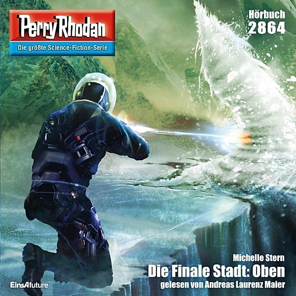 Perry Rhodan-Erstauflage - 2864 - Perry Rhodan 2864: Die Finale Stadt: Oben, Michelle Stern