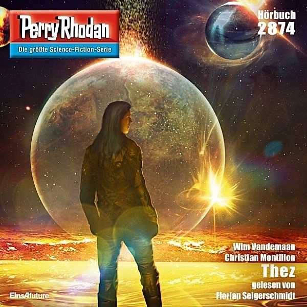 Perry Rhodan-Erstauflage - 2874 - Perry Rhodan 2874: Thez, Christian Montillon, Wim Vandemaan
