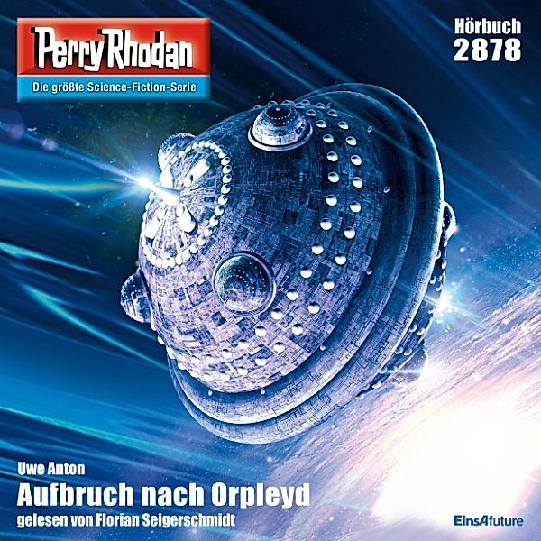 Perry Rhodan-Erstauflage - 2878 - Perry Rhodan 2878: Aufbruch nach Orpleyd, Uwe Anton