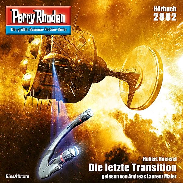 Perry Rhodan-Erstauflage - 2882 - Perry Rhodan 2882: Die letzte Transition, Hubert Haensel