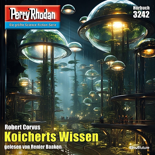 Perry Rhodan-Erstauflage - 3242 - Perry Rhodan 3242: Koicherts Wissen, Robert Corvus