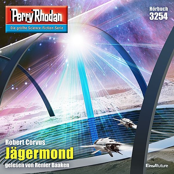 Perry Rhodan-Erstauflage - 3254 - Perry Rhodan 3254: Jägermond, Robert Corvus