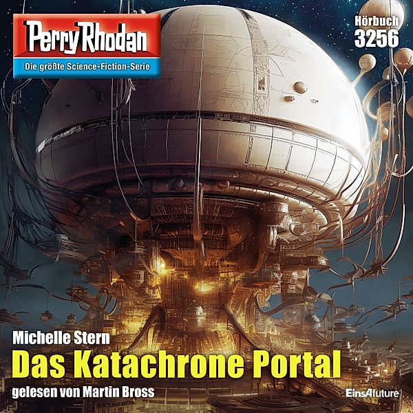 Perry Rhodan-Erstauflage - 3256 - Perry Rhodan 3256: Das Katachrone Portal, Michelle Stern