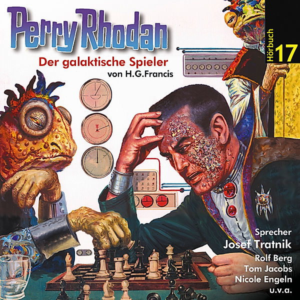 Perry Rhodan Hörspiel - 17 - Perry Rhodan Hörspiel 17: Der galaktische Spieler, H.g. Francis