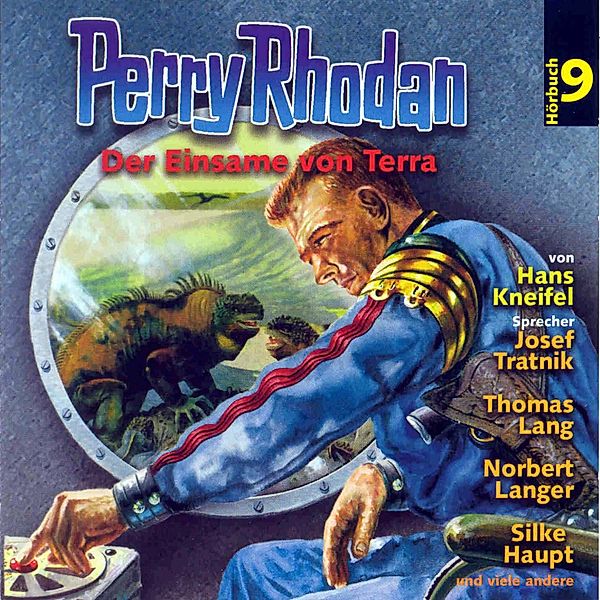 Perry Rhodan Hörspiel - 9 - Perry Rhodan Hörspiel 09: Der Einsame von Terra, Hans Kneifel