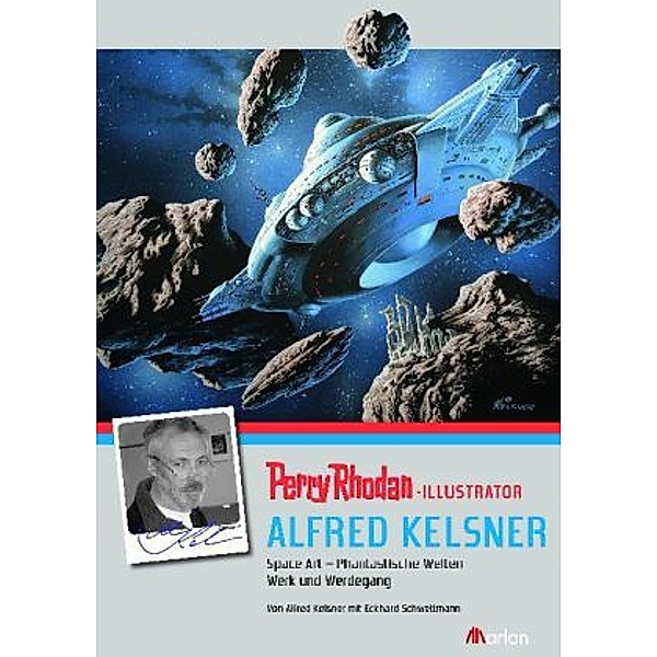 Perry Rhodan-Illustrator Alfred Kelsner, Alfred Kelsner