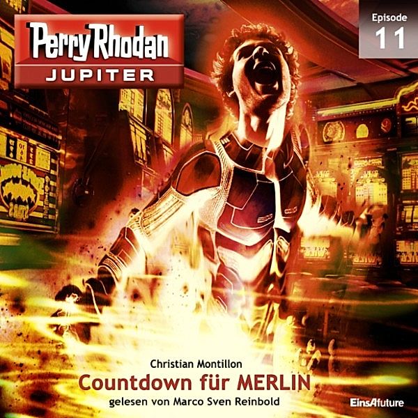 Perry Rhodan - Jupiter - 11 - Countdown für MERLIN, Christian Montillon