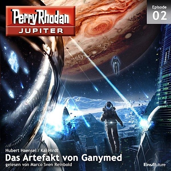 Perry Rhodan - Jupiter - 2 - Das Artefakt von Ganymed, Hubert Haensel, Kai Hirdt