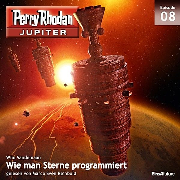 Perry Rhodan - Jupiter - 8 - Wie man Sterne programmiert, Wim Vandemaan