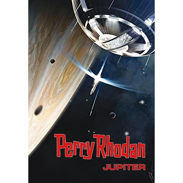 Perry Rhodan: Jupiter (Sammelband) / Perry Rhodan - Taschenbuch Bd.9, Christian Montillon, Hubert Haensel, Wim Vandemaan