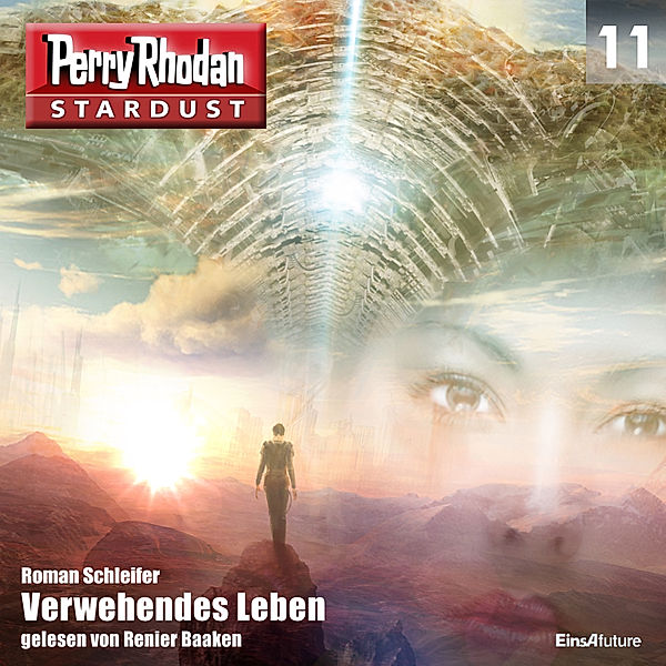Perry Rhodan Miniserie - Stardust - 11 - Verwehendes Leben, Roman Schleifer