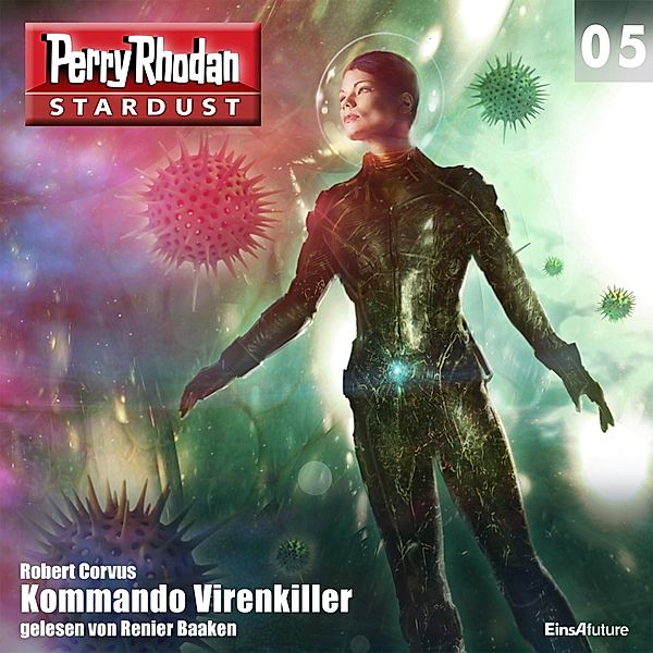 Perry Rhodan Miniserie - Stardust - 5 - Kommando Virenkiller, Robert Corvus
