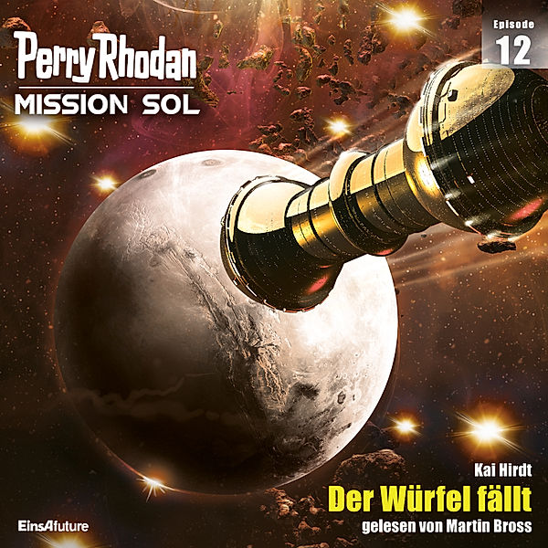 Perry Rhodan - Mission SOL - 12 - Der Würfel fällt, Kai Hirdt