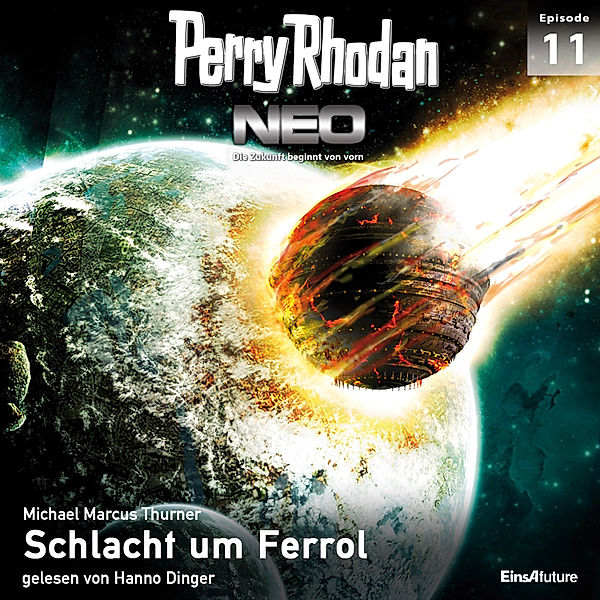 Perry Rhodan Neo - 11 - Perry Rhodan Neo 11: Schlacht um Ferrol, Michael Marcus Thurner