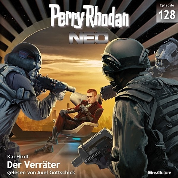 Perry Rhodan - Neo - 128 - Der Verräter, Kai Hirdt