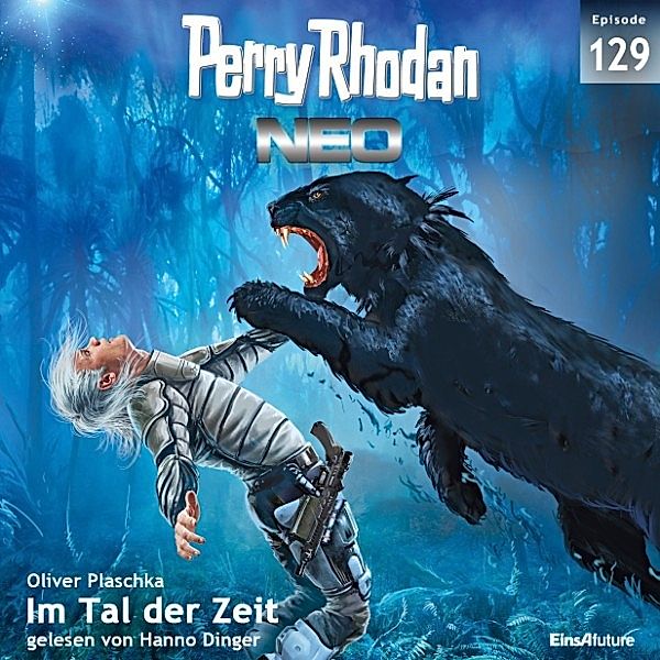 Perry Rhodan - Neo - 129 - Im Tal der Zeit, Oliver Plaschka