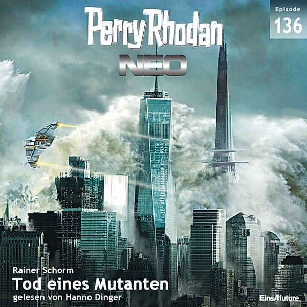 Perry Rhodan - Neo - 136 - Tod eines Mutanten, Rainer Schorm