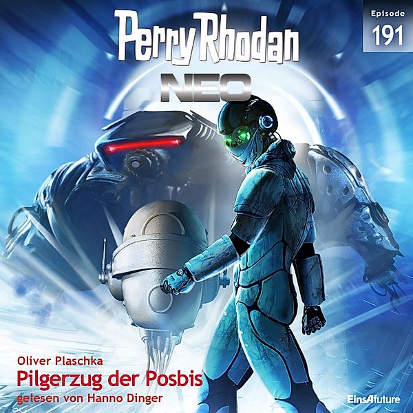 Perry Rhodan - Neo - 191 - Pilgerzug der Posbis, Oliver Plaschka