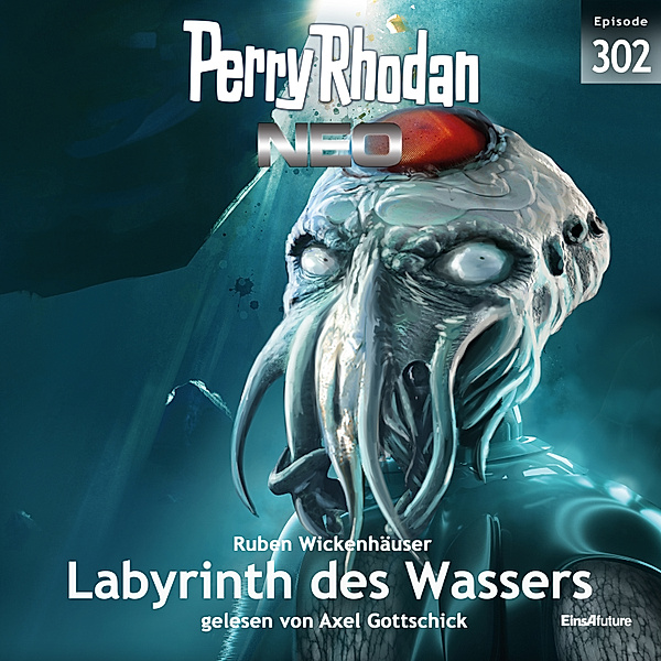 Perry Rhodan - Neo - 302 - Labyrinth des Wassers, Ruben Wickenhäuser