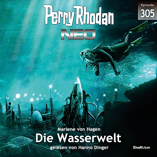 Perry Rhodan - Neo - 305 - Die Wasserwelt, Marlene von Hagen