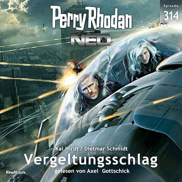 Perry Rhodan - Neo - 314 - Vergeltungsschlag, Dietmar Schmidt, Kai Hirdt