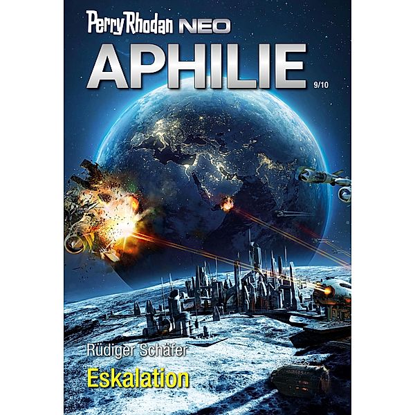 Perry Rhodan Neo 318: Eskalation / Perry Rhodan Neo Bd.318, Rüdiger Schäfer