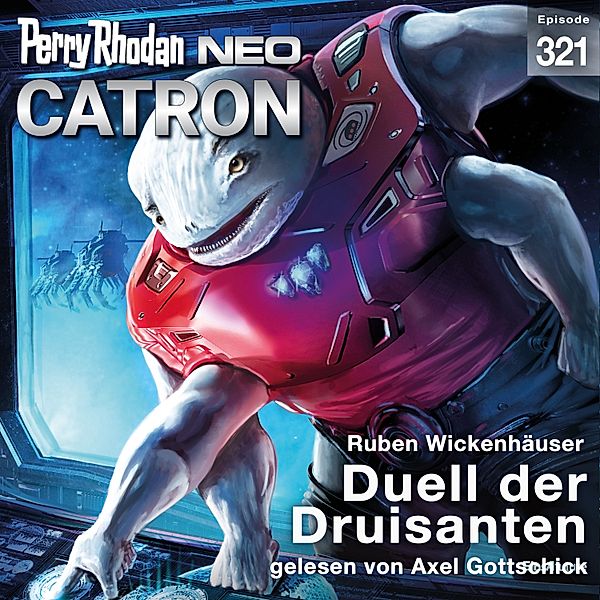 Perry Rhodan - Neo - 321 - Duell der Druisanten, Ruben Wickenhäuser
