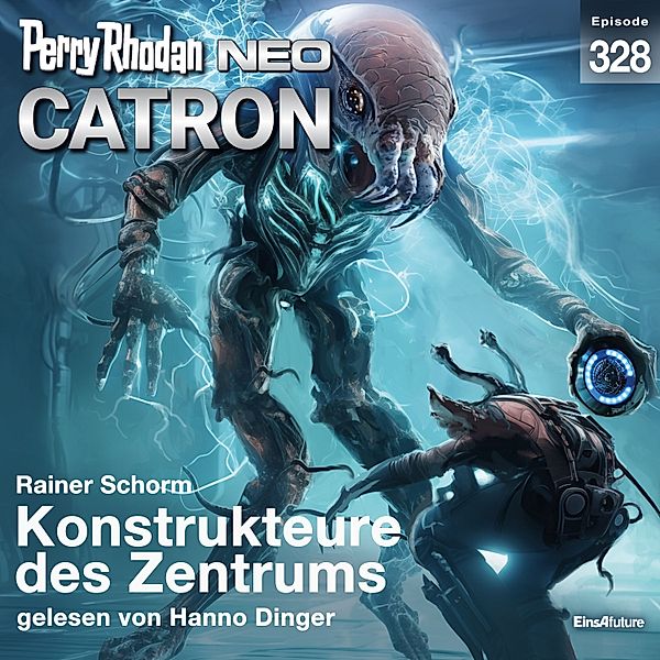 Perry Rhodan - Neo - 328 - Konstrukteure des Zentrums, Rainer Schorm