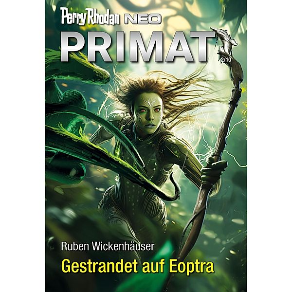 Perry Rhodan Neo 331: Gestrandet auf Eoptra / Perry Rhodan Neo Bd.331, Ruben Wickenhäuser