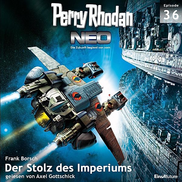 Perry Rhodan Neo - 36 - Perry Rhodan Neo 36: Der Stolz des Imperiums, Frank Borsch