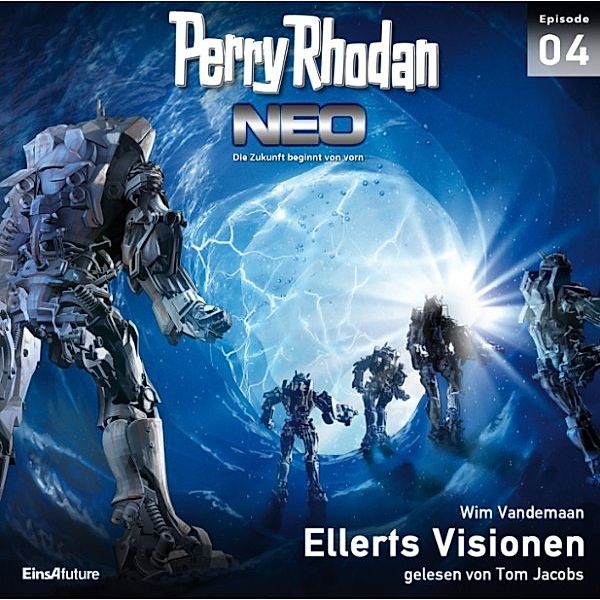 Perry Rhodan Neo - 4 - Perry Rhodan Neo 04: Ellerts Visionen, Wim Vandemaan