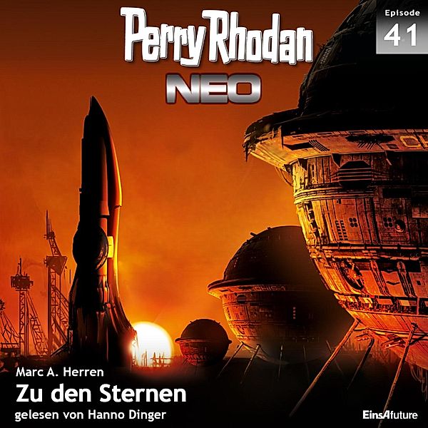 Perry Rhodan Neo - 41 - Perry Rhodan Neo 41: Zu den Sternen, Marc A. Herren