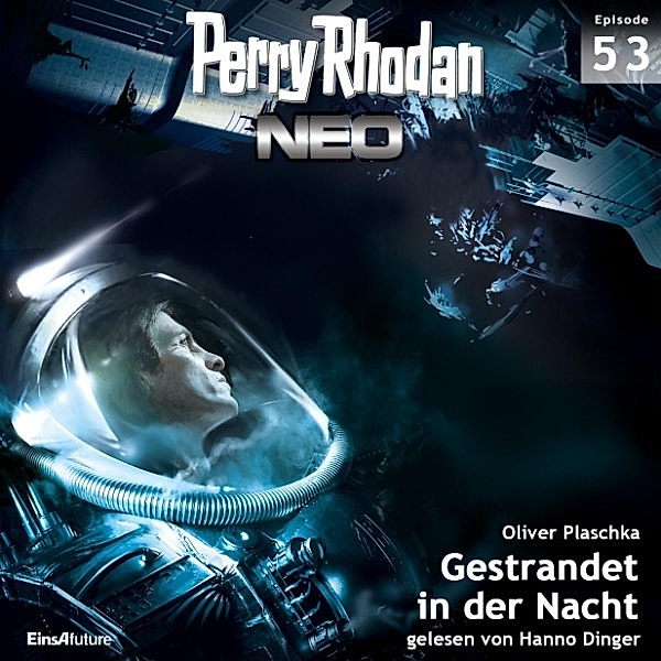 Perry Rhodan Neo - 53 - Perry Rhodan Neo 53: Gestrandet in der Nacht, Oliver Plaschka