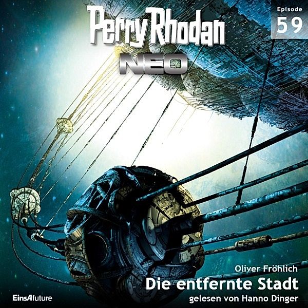 Perry Rhodan Neo - 59 - Perry Rhodan Neo 59: Die entfernte Stadt, Oliver Fröhlich