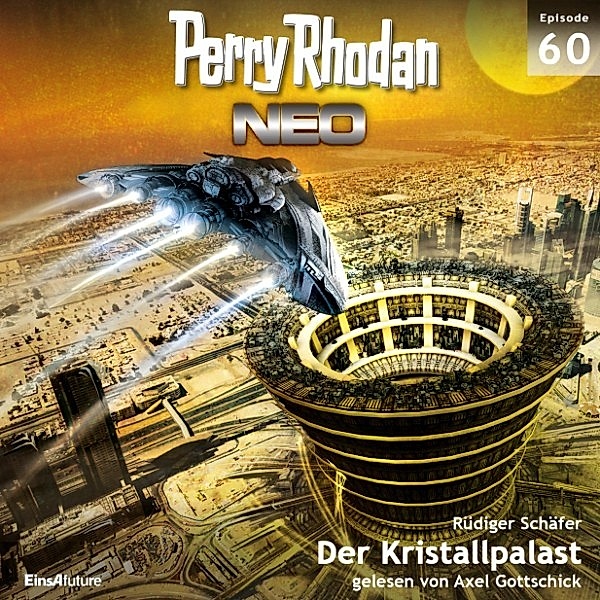 Perry Rhodan Neo - 60 - Perry Rhodan Neo 60: Der Kristallpalast, Rüdiger Schäfer
