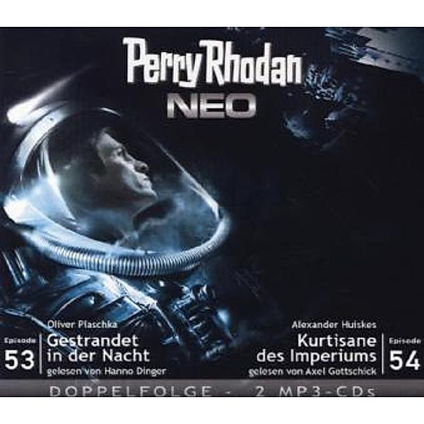 Perry Rhodan - Neo Band 53+54: Gestrandet in der Nacht - Kurtisane des Imperiums (MP3-CD), Oliver Plaschka, Alexander Huiskes